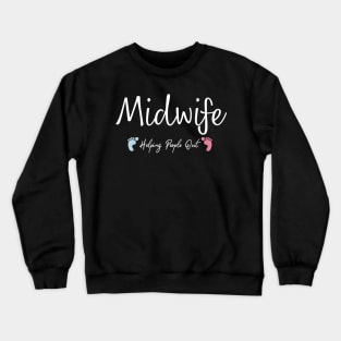 Midwife Helping People Out Crewneck Sweatshirt